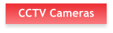 CCTV Cameras